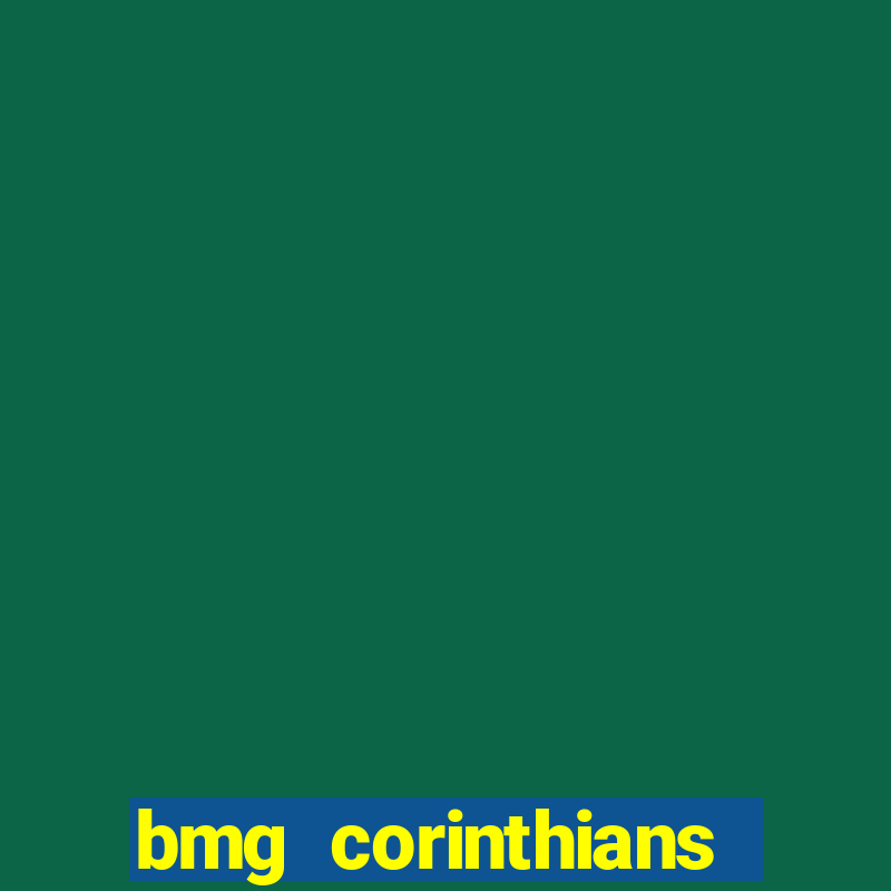 bmg corinthians menor de 18 anos